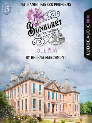 cover image of Foul Play--Bunburry--A Cosy Mystery Series, Episode 15 (Unabridged)